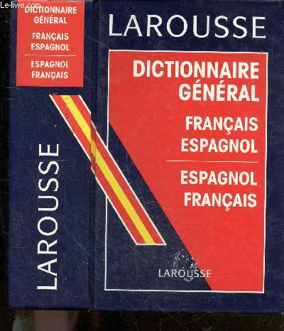 Dictionnaire general Franais - Espagnol / Espagnol - Franais