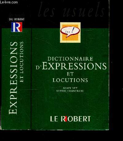 Dictionnaire d'expressions et locutions - collection Les usuels du robert
