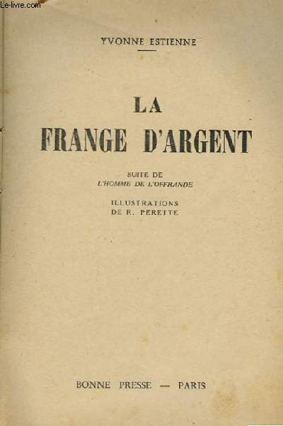 LA FRANGE D'ARGENT SUITE DE L'HOMME DE L'OFFRANDE