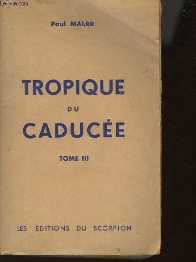 TROPIQUE DU CADUCEE - TOME 1 A 3 - COMPLET EN 3 VOLUMES