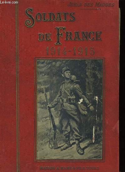 SOLDATS DE FRANCE 1914-1915