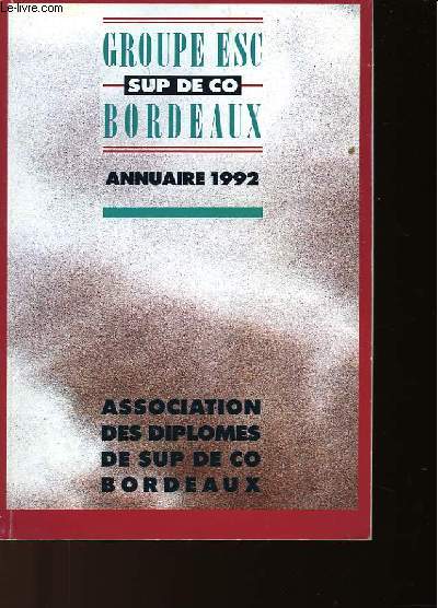 ANNUAIRE 1992 - GROUPE ESC SUP DE CO BORDEAUX