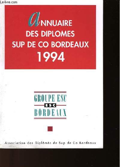 ANNUAIRE DES DIPLOMES SUP DE CO BORDEAUX 1994