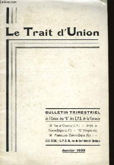 LE TRAIT D'UNION - BULLETIN TRIMESTRIEL JANVIER 1939