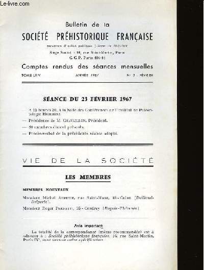BULLETIN DE LA SOCIETE PREHISTORIQUE FRANCAISE - COMPTES RENDUS DES SEANCES MENSUELLES - TOME 64 - ANNEE 1967 - N2 FEVRIER