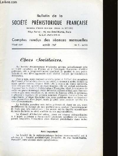 BULLETIN DE LA SOCIETE PREHISTORIQUE FRANCAISE - COMPTES RENDUS DES SEANCES MENSUELLES - TOME 64 - ANNEE 1967 - N3 MARS