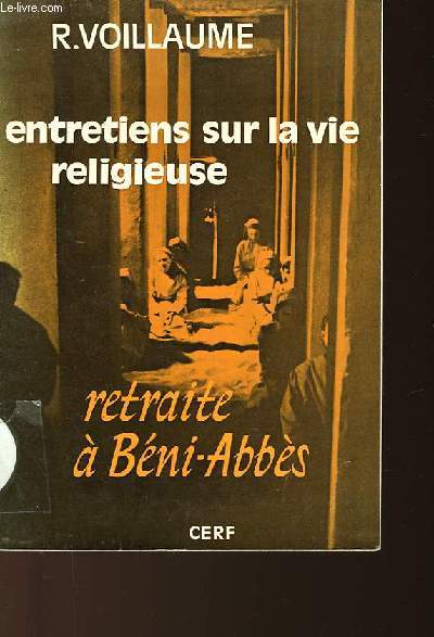 ENTRETIENS SUR LA VIE RELIGIEUSE - RETRAITE A BENI-ABBES