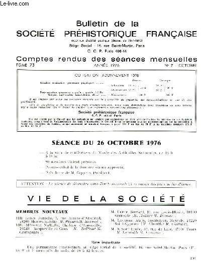 BULLETIN DE LA SOCIETE PREHISTORIQUE FRANCAISE - COMPTES RENDUS DES SEANCES MENSUELLES - ANNEE 1976 - TOME 73 - N7