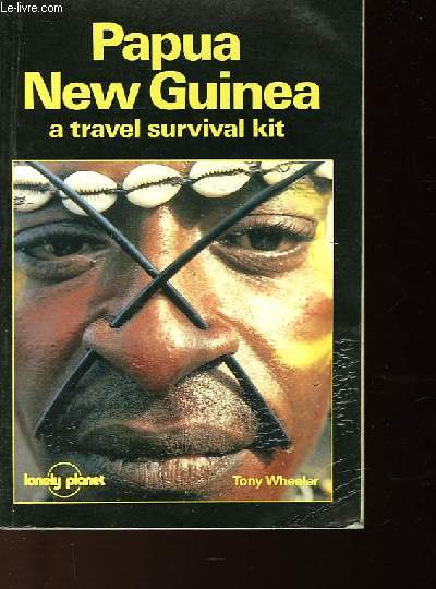 PAPUA NEW GUINEA A TRAVEL SURVIVAL KIT