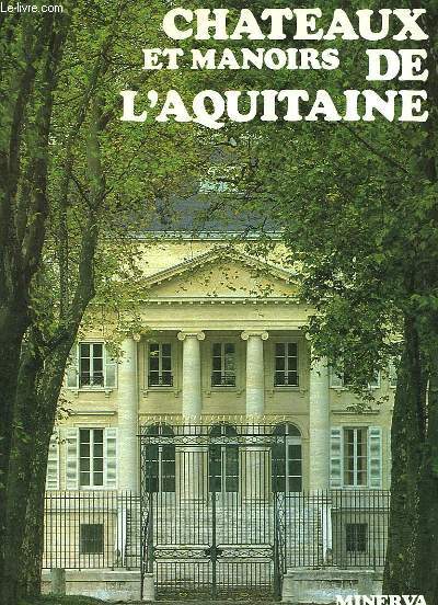 CHATEAUX ET MANOIRS DE L'AQUITAINE
