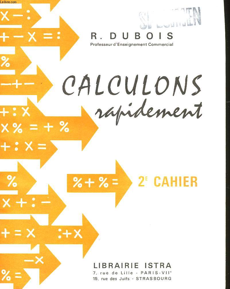 CALCULONS RAPIDEMENT - 2E CAHIER