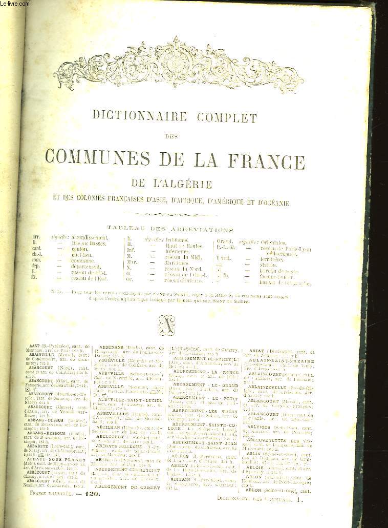 DICTIONNAIRE COMPLET DES COMMUNES DE LA FRANCE DE L'ALGERIE ET DES COLONIES FRANCAISES D'ASIE, D'AFRIQUE, D'AMERIQUE ET D'OCEANIE