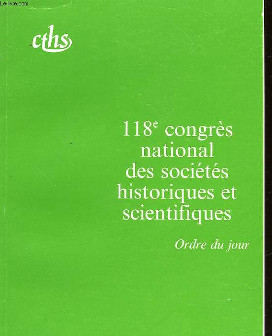 119 CONGRES NATIONAL DES SOCIETES HISTORIQUES ET SCIENTIFIQUES - ORDRE DU JOUR