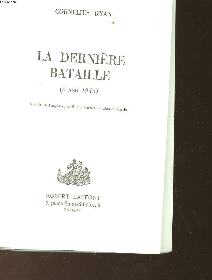 LA DERNIERE BATAILLE ( 2 MAI 1945)