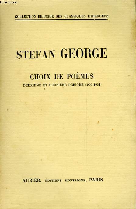 CHOIX DE POEMES - DEUXIEME ET DERNIERE PERIODE (1900-1933)
