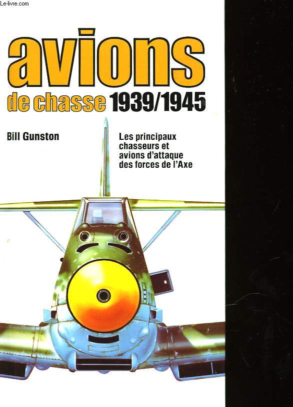 AVIONS DE CHASSE 1939/1945