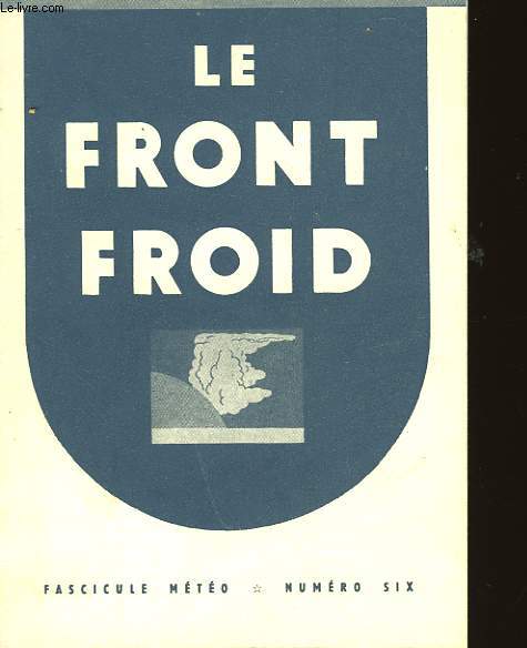 FASCICULE METEO - N6 - LE FRONT FROID