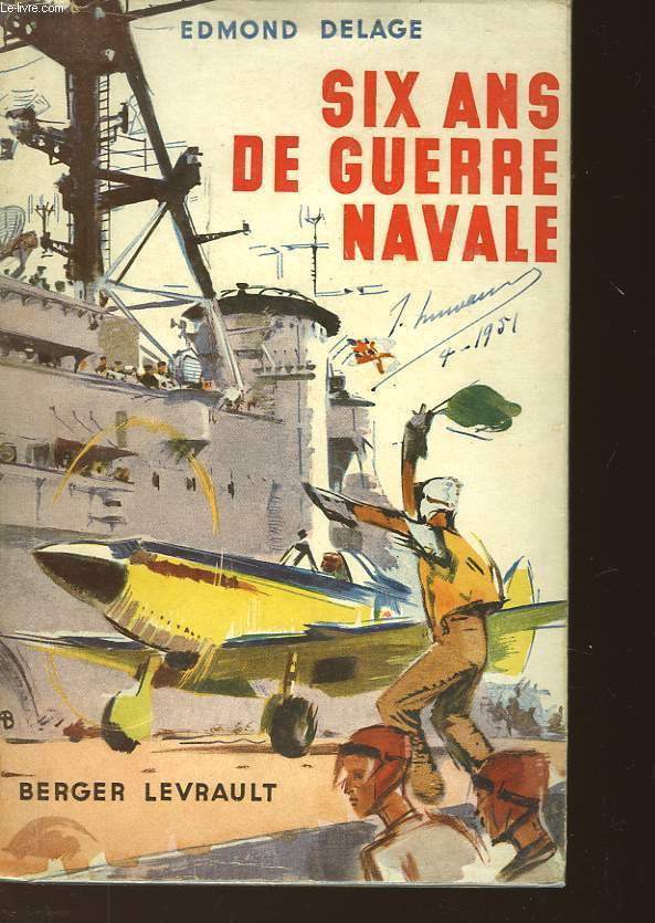 SIX ANS DE GUERRE NAVALE 1939-1945