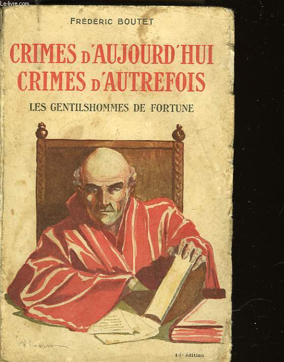 CRIMES D'AUJOURD'HUI - CRIMES D'AUTREFOIS