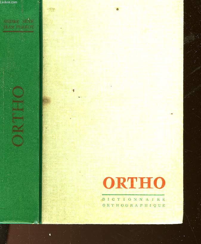 ORTHO - DICTIONNAIRE ORTHOGRAPHIQUE ET GRAMMATICAL