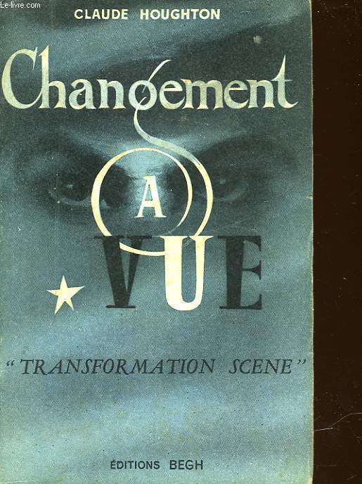 CHANGEMENT A VUE - TRANSFORMATION SCENE