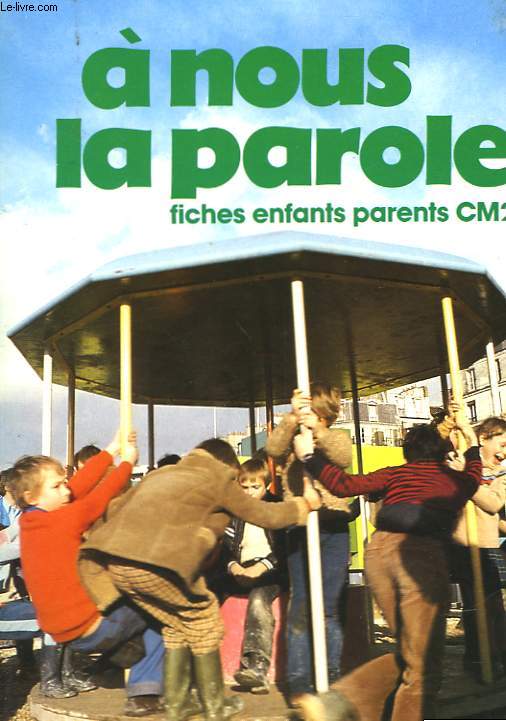 A NOUS LA PAROLE - FICHES ENFANTS PARENTS CM2