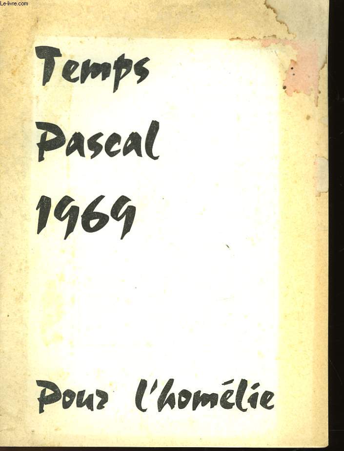 TEMPS PASCAL - POUR L'HOMELIE