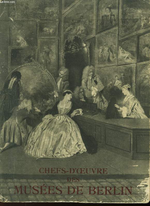 CHEF-D'OEUVRE DES MUSEES DE BERLIN