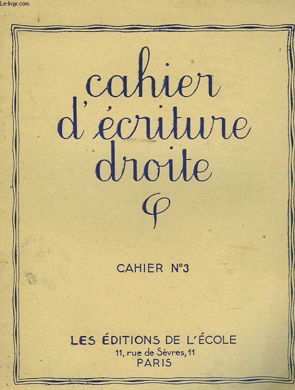 CAHIERS D'ECRITURE DROITE - CAHIER N3