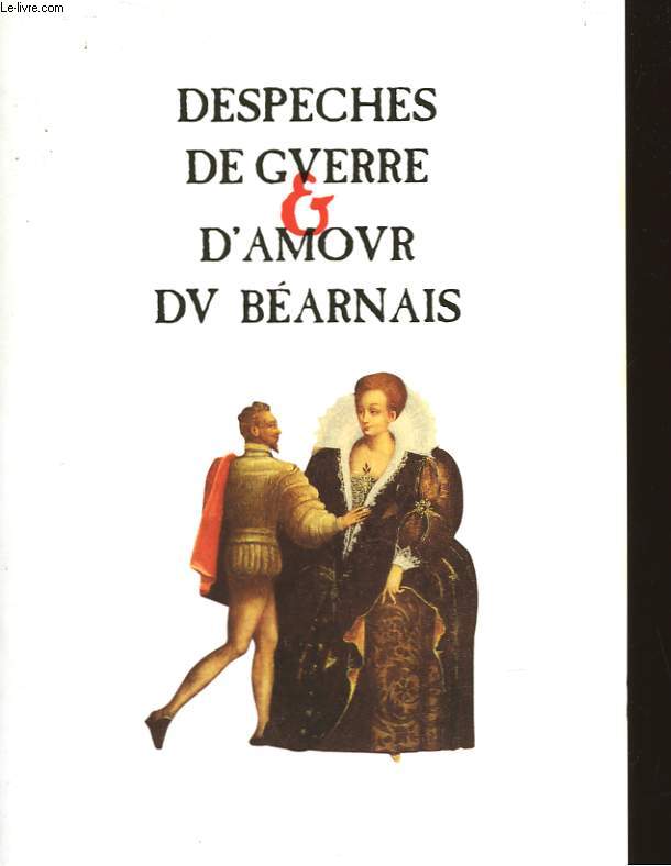 DEPECHES DE GUERRE & D'AMOUR DU BEARNAIS