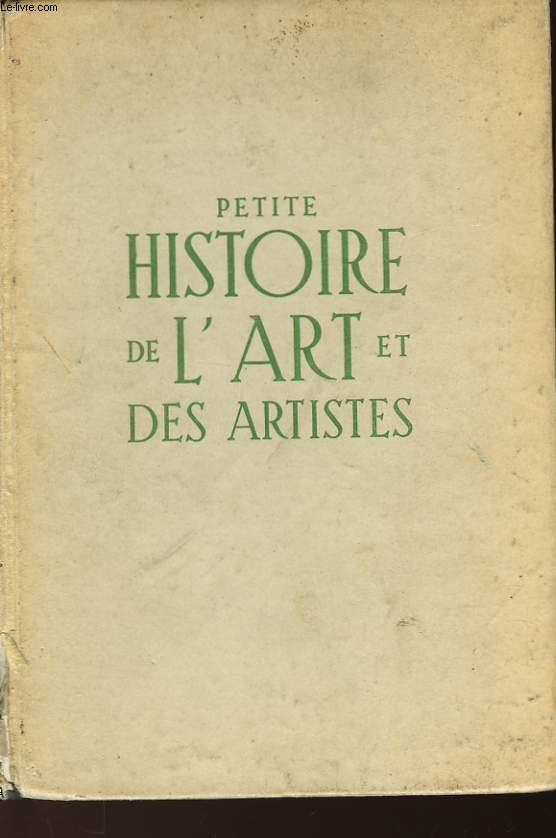 PETITE HISTOIRE DE L'ART ET DES ARTISTES