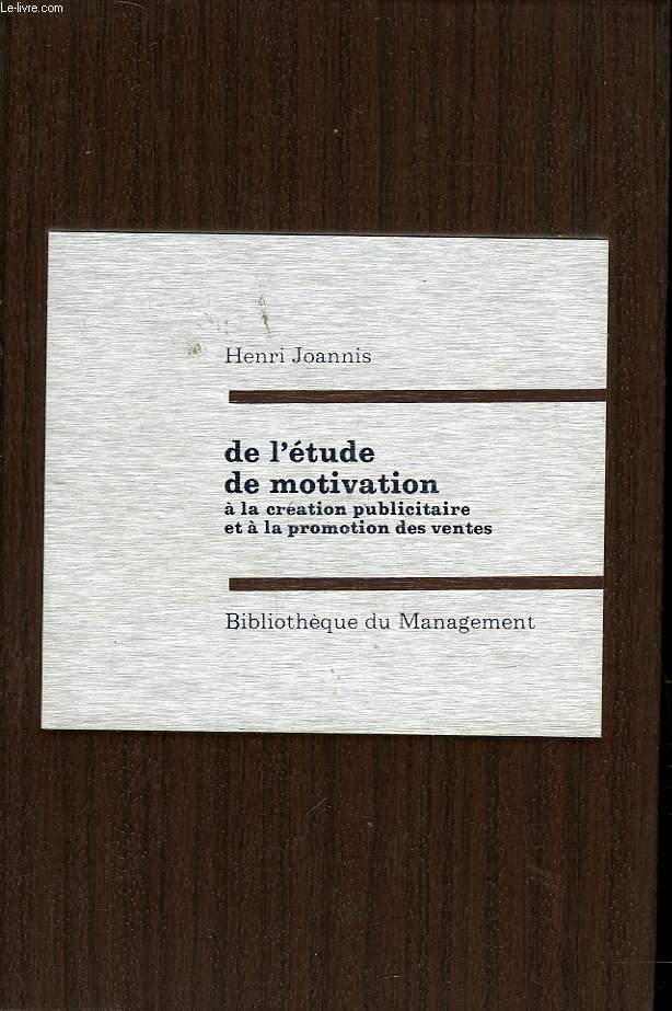 DE L'ETUDE DE MOTIVATION A LA CREATION PUBLICITAIRE