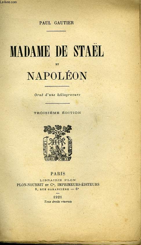MADAME DE STAEL ET NAPOLEON. TROISIEME EDITION