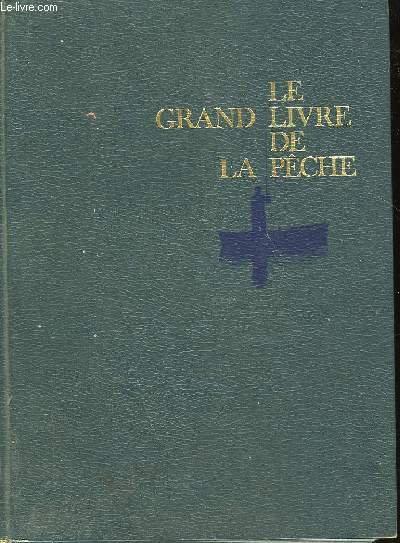 LE GRAND LIVRE DE LA PECHE - VOLUME 2