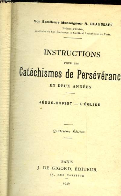 INSTRUCTIONS POUR LES CATECHISMES DE PERSEVERANCE EN DEUX ANNEES - JESUS-CHRIST - L'EGLISE