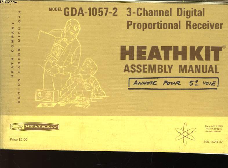 ASSEMBLY AND OPERATION OF THE HEATHKIT - 3 - CHANNEL DIGITAL PROPORTIONAL RECEIVER MODEL GDA - 1057 - 2