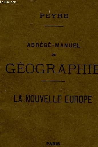 ABREGE-MANUEL GEOGRAPHIE - LA NOUVELLE EUROPE