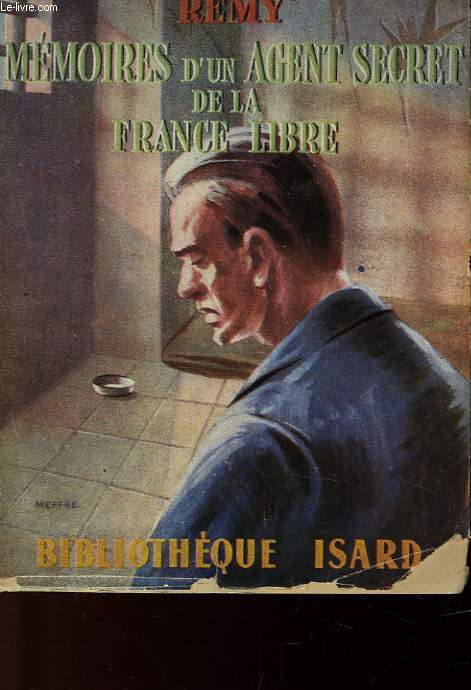 MEMOIRE D'UN AGENT SECRET DE LA FRANCE LIBRE - JUIN 1940 - JUIN 1942 - LIVRE QUATRIEME