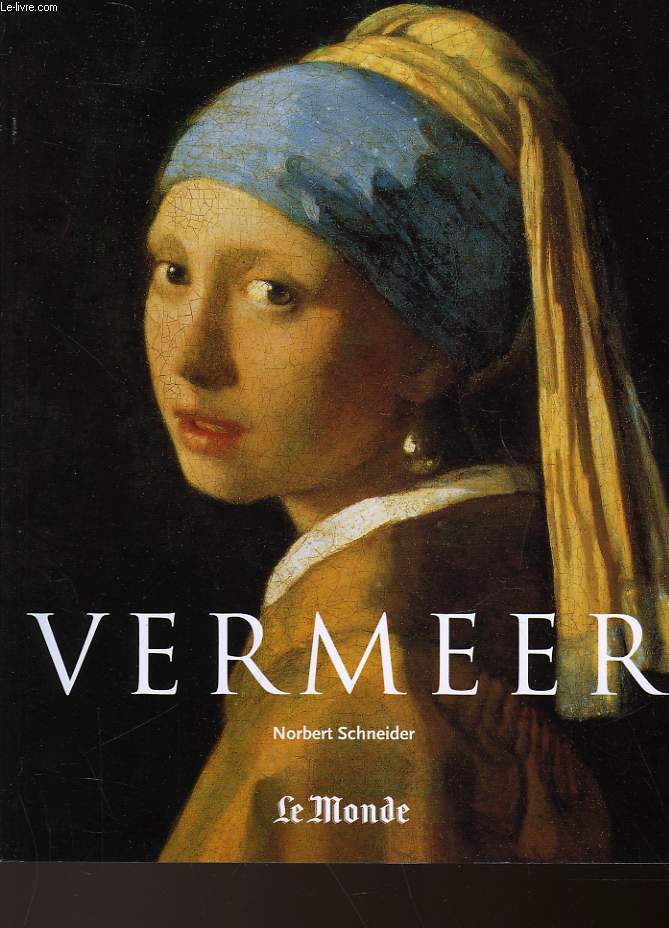 VERMEER - 1632-1675 - OU LES SENTIMENTS DISSIMULES