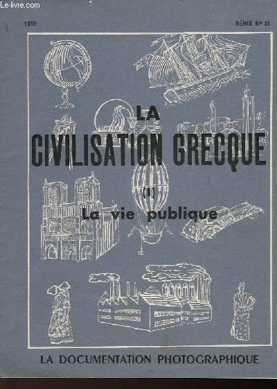 LA CIVILISATION GRECQUE - I - LA VIE PUBLIQUE