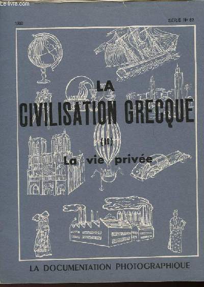 LA CIVILISAION GRECQUE - II - LA VIE PRIVEE