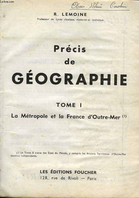PRECIS DE GEOGRAPHIE - TOME I - LA METROPOLE ET LA FRANCE D4OUTRE-MER