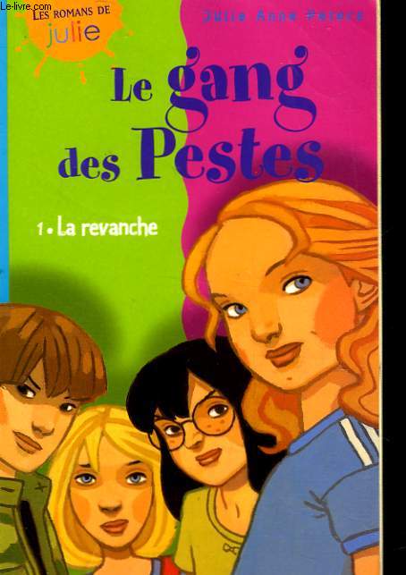 LE GANG DES PESTES - 1 - LA REVANCHE