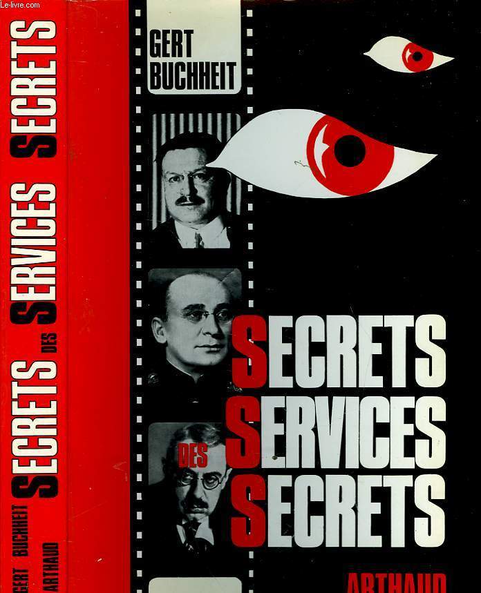 SECRET DES SERVICES SECRETS - MISSIONS - METHODES - EXPERIENCES