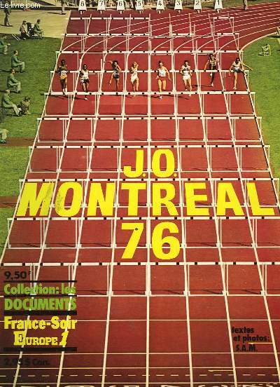 COLLECTION : LES DOCUMENTS : J. O. MONTREAL 76
