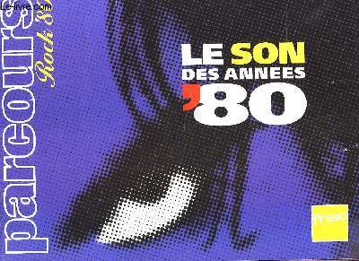 PARCOURS ROCK 80' - LE SON DES ANNEES' 80
