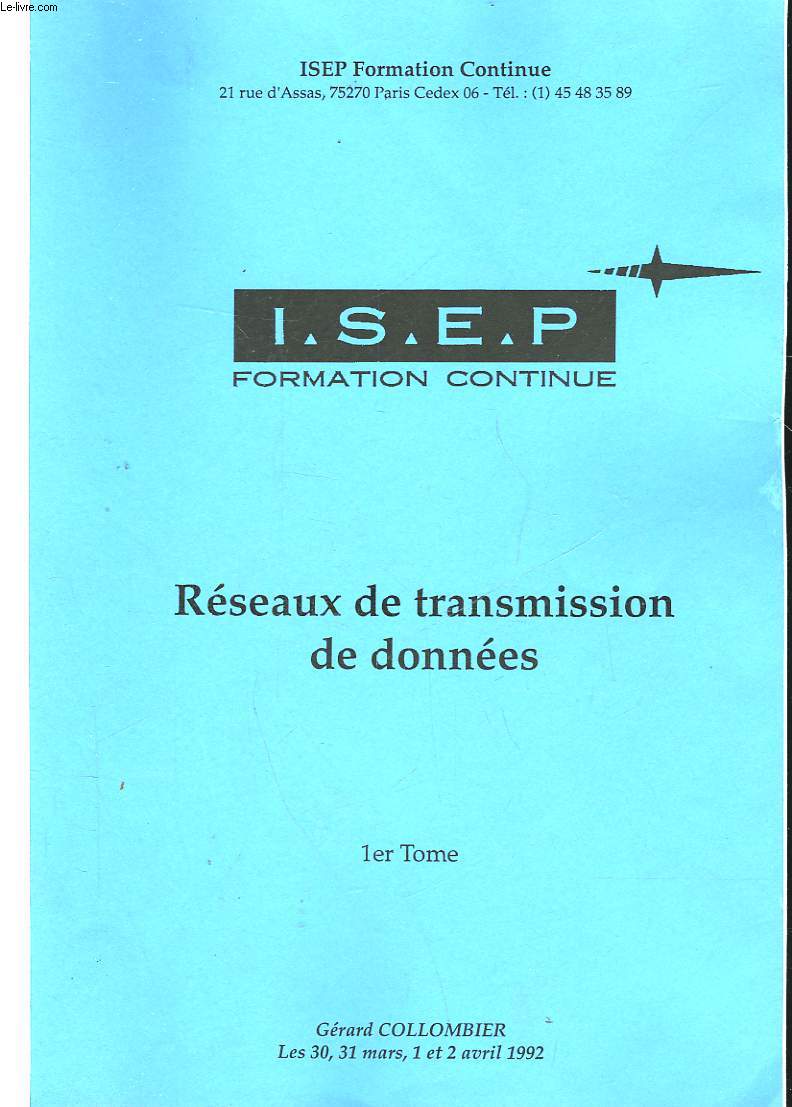 I. S. E. P. - RESEAUX DE TRANSMISSION DE DONNEES - 3 TOMES
