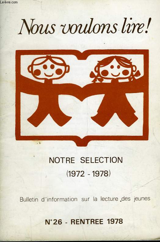 NOUS VOULONS LIRE! - N26 - NOTRE SELECTION 1972-1978