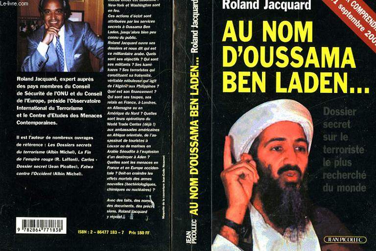 AU NOM D'OUSSAMA BEN LADEN... - DOSSIER SECRET SUR LE TERRORISTE LE PLUS RECHERCHE DU MONDE