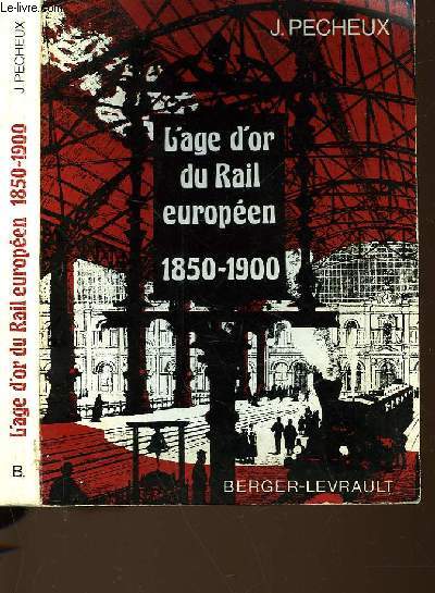 L'AGE D'OR DU RAIL EUROPEEN - 1850-1900